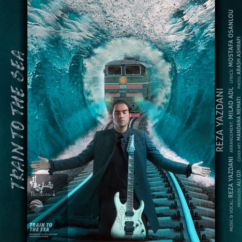 دانلود آهنگ رضا یزدانی قطاری به سوی دریا 1 reza yazdani train to the sea 2022 07 25 02 19