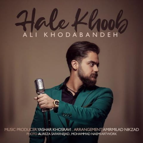 دانلود آهنگ علی خدابنده حال خوب 1 ali khodabandeh hale khoob 2022 08 16 21 52