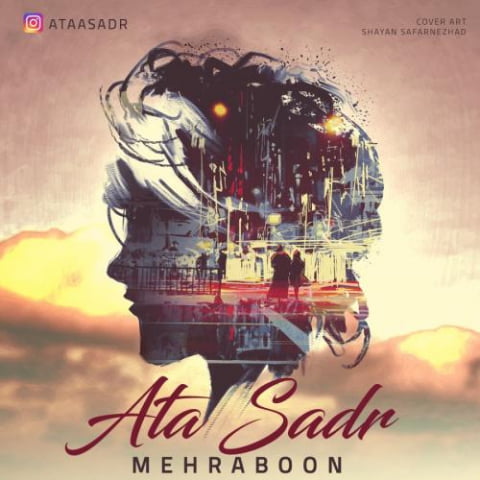 دانلود آهنگ عطا صدر مهربون 1 ataa sadr mehraboon 2022 08 03 14 24