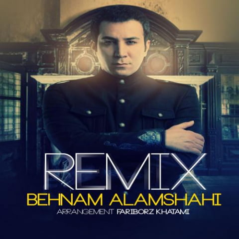 دانلود آهنگ بهنام علمشاهی ریمیکس 1 behnam alamshahi remix 2022 08 06 18 27