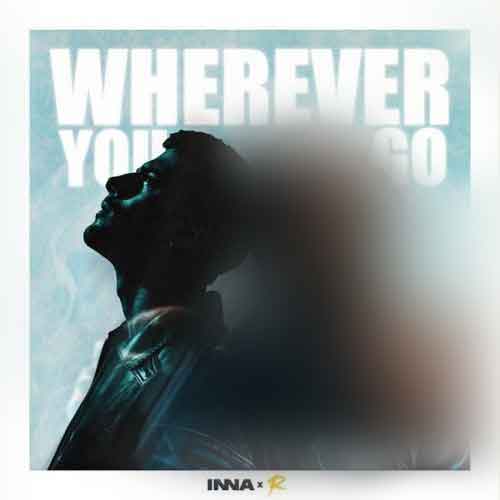 inna reynmen wherever you go 2022 08 26 11 37 1