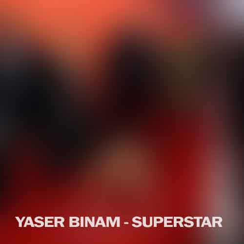 yaser binam superstar 2022 08 29 13 49 1