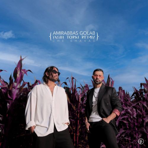 amirabbas golab che shavad yasin torki remix 2022 09 11 01 48