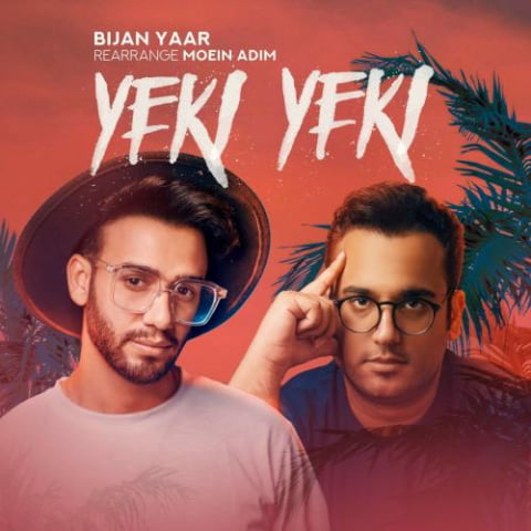 دانلود آهنگ بیژن یار و معین ادیم یکی یکی (ریمیکس) 1 bijan yaar yeki yeki remix ft moein adim 2022 09 07 14 44