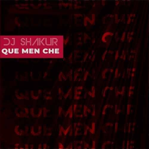dj shakur que men che 2022 11 24 12 15