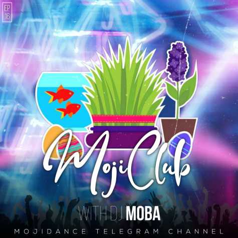 dj moba podcast mojiclub 16 ft mojidance 2023 04 02 10 49