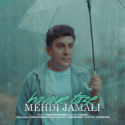 دانلود آهنگ مهدی جمالی هوای تازه 1 mehdi jamali havaye taze 2023 04 03 15 55