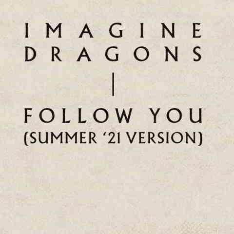 دانلود آهنگ ایمجین درگنز Follow You 1 imagine dragons follow you 2023 06 16 08 20