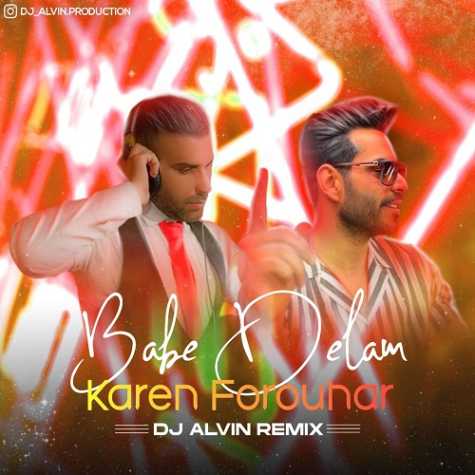 karen forouhar babe delam dj alvin remix 2023 06 19 16 15