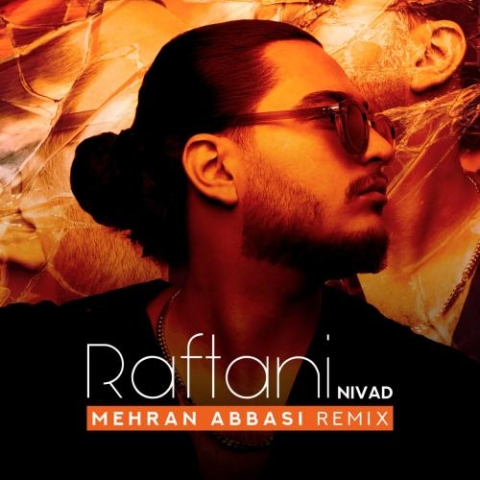 nivad raftani mehran abbasi remix 2023 08 26 15 41