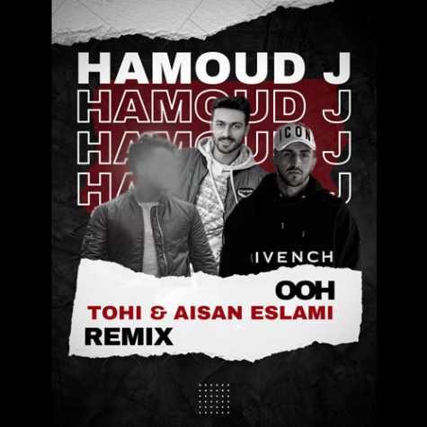 tohi aisan eslami ooh remix hamoud j 2023 09 10 11 42