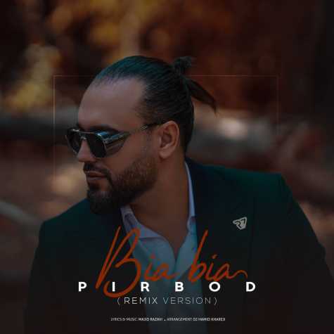 دانلود آهنگ پیربد بیا بیا (دی جی حمید خارجی ریمیکس) 1 pirbod bia bia dj hamid khareji remix 2023 10 14 17 44