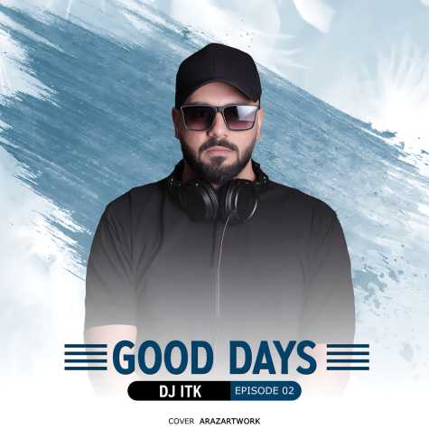 dj itk good days 02 2023 11 01 10 01