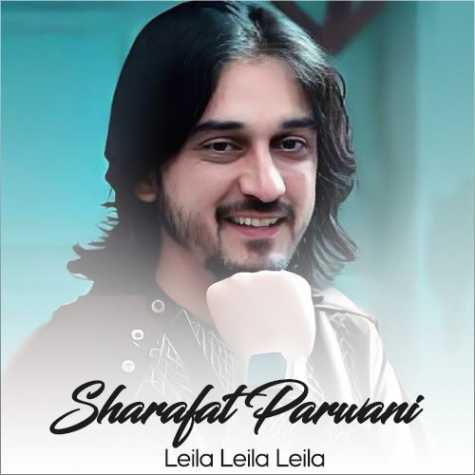 sharafat parwani leila leila 2023 12 16 10 03