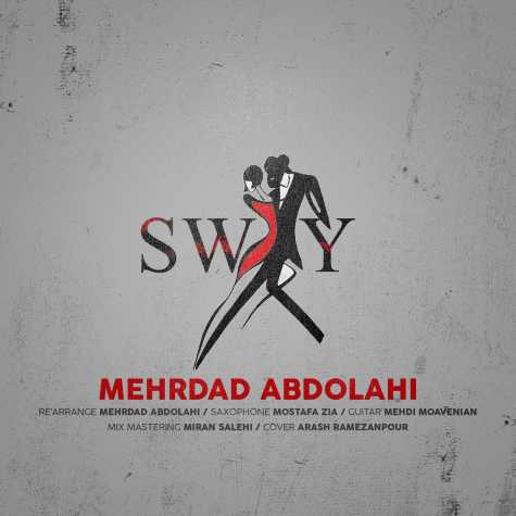 دانلود آهنگ مهرداد عبدالهی Sway 1 mehrdad abdolahi sway 2024 01 02 13 30