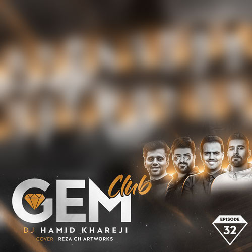 دانلود پادکست جم کلاب 32 دیجی حمید خارجی 1 dj hamid khareji podcast gem club 32 2024 02 25 19 26