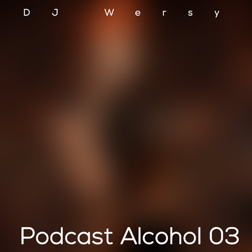 dj wersy podcast alcohol ep03 2024 02 20 21 20
