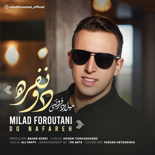 milad foroutani do nafare 2024 03 19 01 22