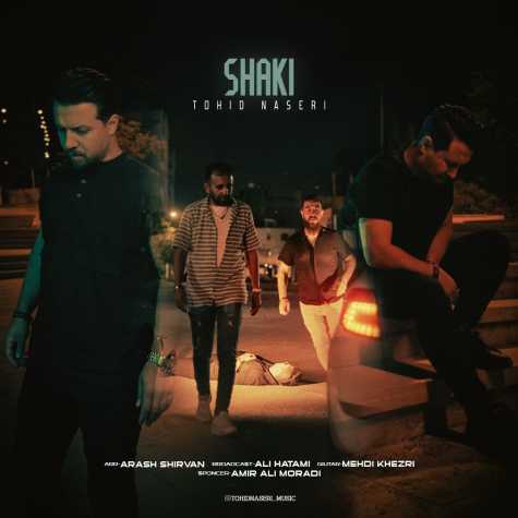 دانلود آهنگ توحید ناصری شاکی 1 tohid naseri shaki 2024 05 11 08 09