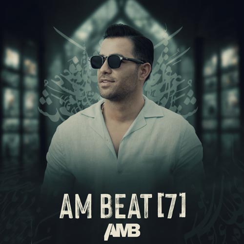 دانلود پادکست ام بیت 7 دیجی ای ام 1 dj amb podcast am beat 07 2024 06 10 18 57