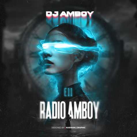 دانلود آهنگ دیجی امبوی پادکست رادیو امبوی 11 1 dj amboy radio amboy 11 2024 09 28 08 38