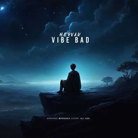 دانلود آهنگ هرواک وایب بد 1 hervak vibe bad 2024 12 29 16 25