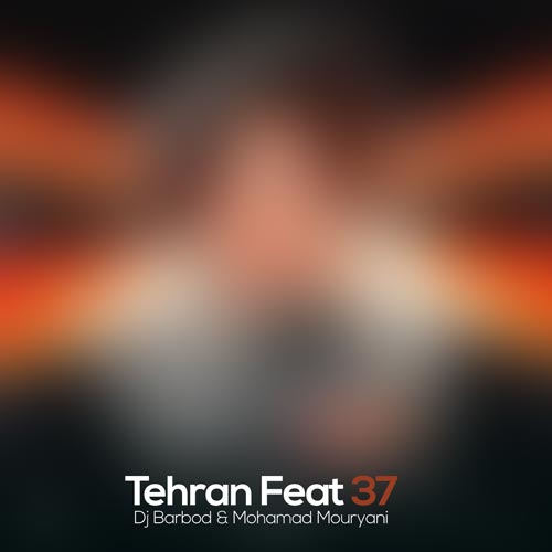 dj barbod mohamad mouryani tehran feat 37 2025 02 11 09 39
