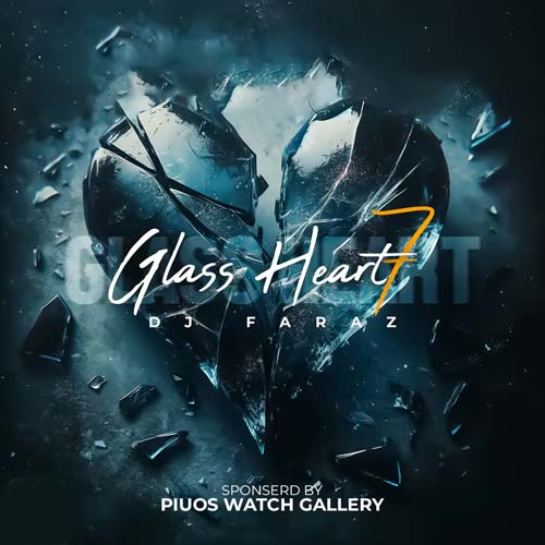 dj faraz podcast glass heart 07 2025 02 08 08 32