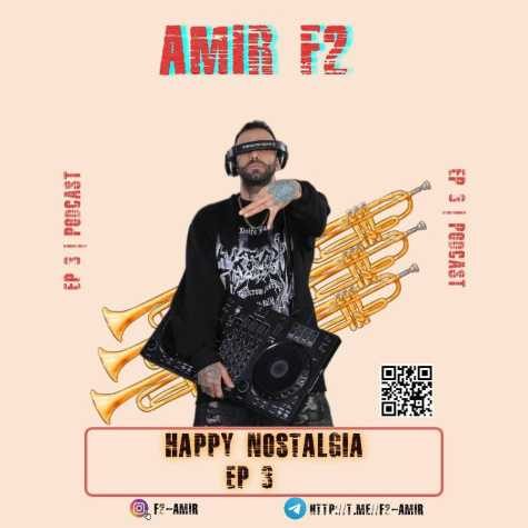 amir f2 happy nostalgia 03 2025 03 19 18 05