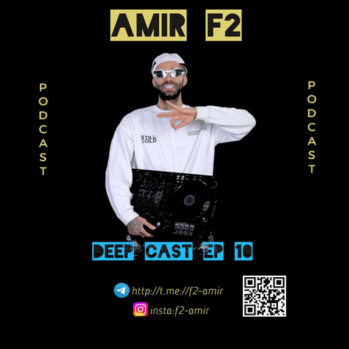 amir f2 podcast deep cast 10 2025 03 05 16 53