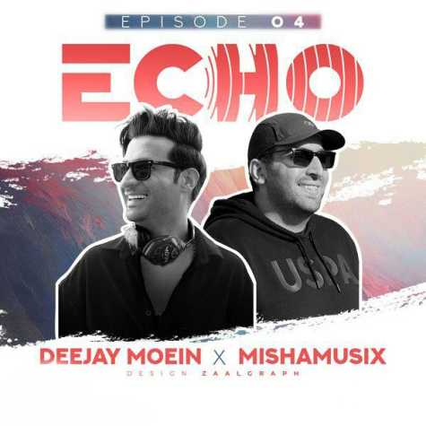 deejay moein ft mishamusix echo 04 2025 03 09 17 15