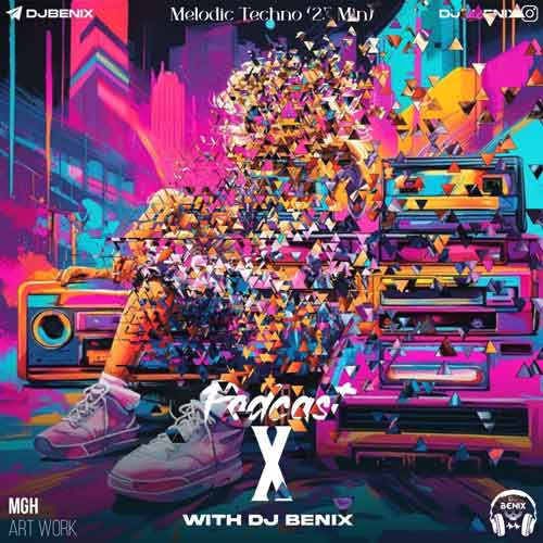 dj benix podcast x 2025 03 09 09 39