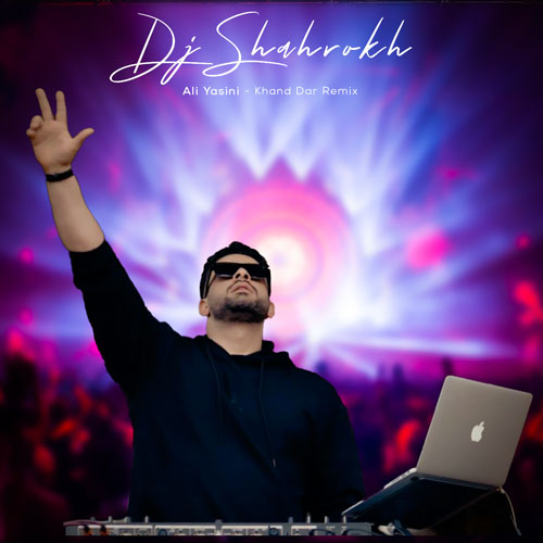 dj shahrokh khande dar ali yasini remix 2025 03 20 08 18