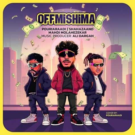 pouria raadi ft shahazaand ft mahdi molahezekar off mishima 2025 03 08 13 11