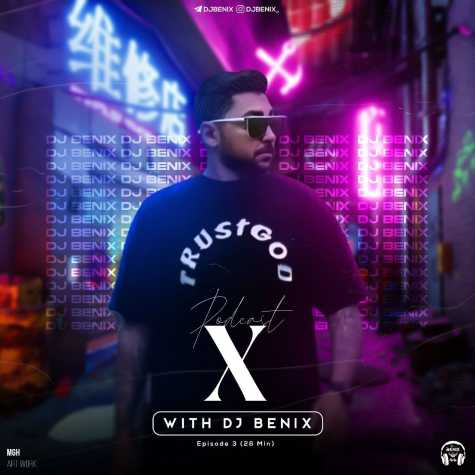 دانلود آهنگ دیجی بنیکس پادکست ایکس ۳ 1 dj benix podcast x e03 2025 04 27 18 33