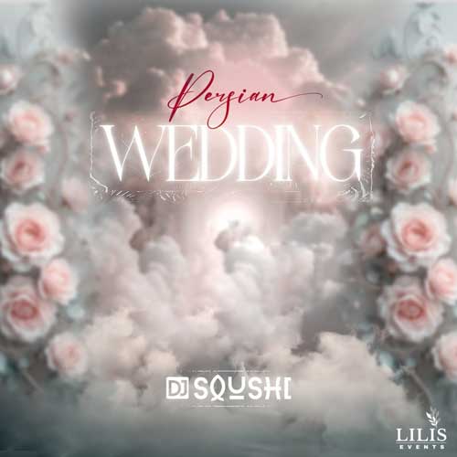 دانلود آهنگ دیجی سوشی پادکست عروسی ایرانی ۳ 1 dj soushi persian wedding 03 2025 04 21 15 55