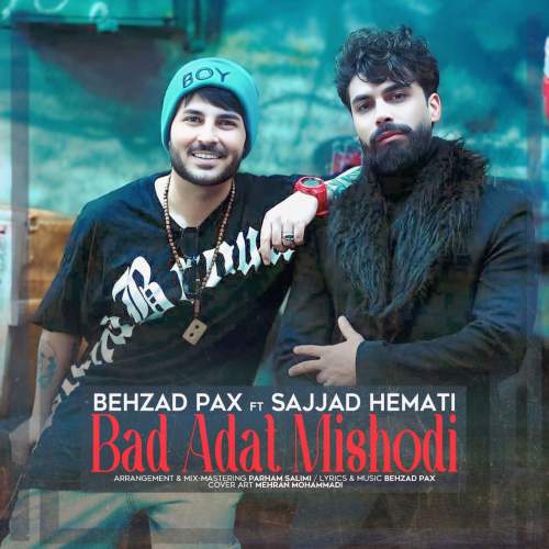 behzad pax ft sajjad hemati bad adat mishodi 2025 05 27 23 11