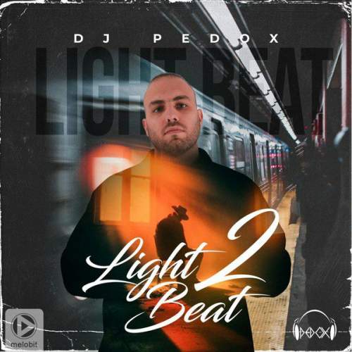 دانلود آهنگ دیجی پدوکس پادکست لایت بیت ۲ 1 dj pedox light beat 02 2025 05 23 20 13