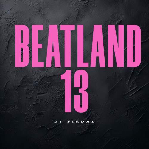 دانلود آهنگ دیجی تیرداد پادکست بیت لند ۱۳ 1 dj tirdad beatland 13 2025 05 13 11 32