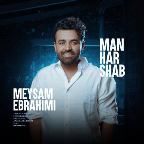 دانلود آهنگ میثم ابراهیمی من هر شب 1 meysam ebrahimi man har shab 2025 05 17 16 26