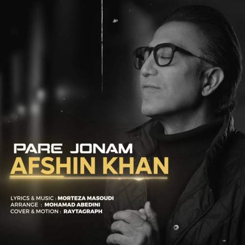 afshin khan pare jonam 2025 06 01 15 08
