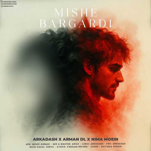 arkadash ft arman dl ft nima moein mishe bargardi 2025 07 28 20 46