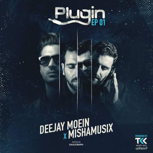 دانلود آهنگ دیجی معین و میشاموزیکز پادکست پلاگین ۱ 1 deejay moein ft mishamusix plugin 01 2025 07 23 17 28