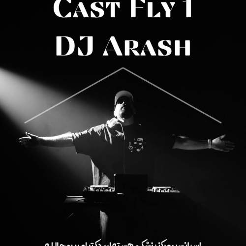 dj arash podcast cast fly 01 2025 07 11 23 18