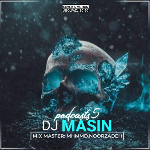 دانلود آهنگ دیجی مسین پادکست 05 1 dj masin podcast 05 2025 07 11 23 12