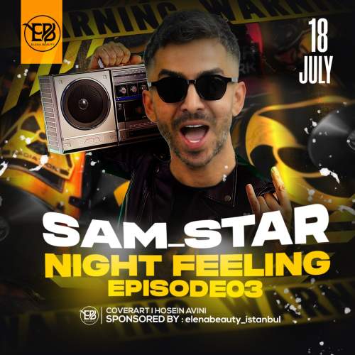 دانلود آهنگ دیجی سم استار پادکست نایت فلینگ ۳ 1 dj sam star night feeling 03 2025 07 21 09 13
