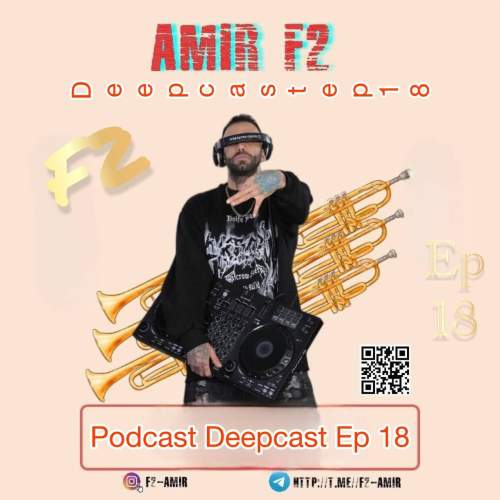 amir f2 podcast deepcast 18 2025 08 10 11 26