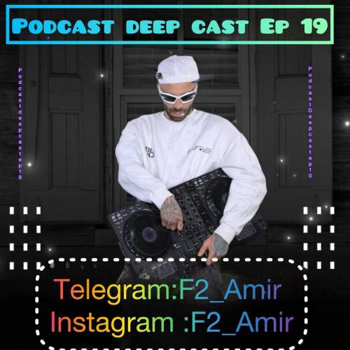 amir f2 podcast deepcast 19 2025 08 31 14 22