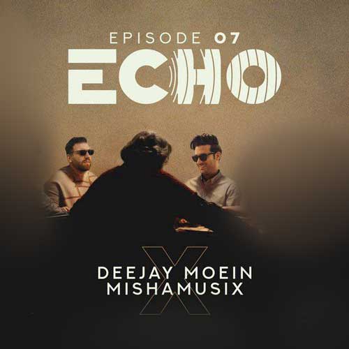 دانلود آهنگ دیجی معین و میشاموزیکز ریمیکس اکو ۷ 1 deejay moein ft mishamusix echo 07 2025 08 09 17 21