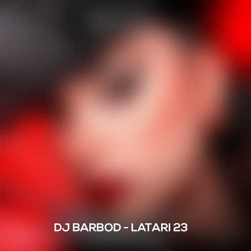 دانلود آهنگ دیجی باربد پادکست لاتاری 23 1 dj barbod latari 23 2025 08 04 17 59